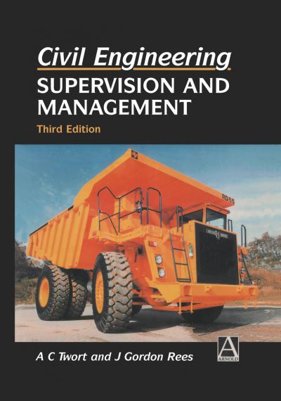 Cover for A.C. Twort · Civil Engineering: Supervision and Management (Hardcover Book) [3 Revised edition] (1996)