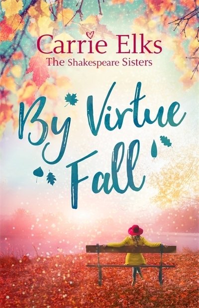 Cover for Carrie Elks · By Virtue Fall: the perfect heartwarming romance for a cold winter night - The Shakespeare Sisters (Paperback Book) (2018)