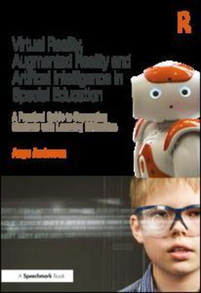 Cover for Ange Anderson · Virtual Reality, Augmented Reality and Artificial Intelligence in Special Education: A Practical Guide to Supporting Students with Learning Differences (Paperback Book) (2019)