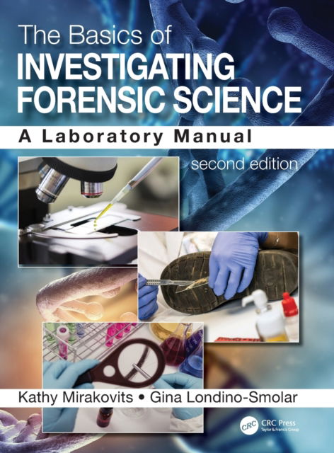 Cover for Mirakovits, Kathy (Portage Northern High School, Michigan, USA) · The Basics of Investigating Forensic Science: A Laboratory Manual (Hardcover Book) (2021)