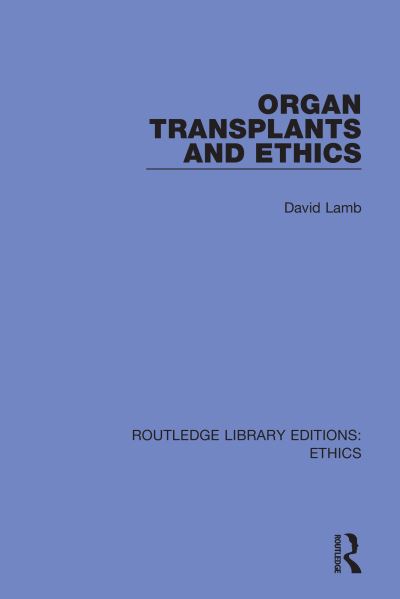 Cover for David Lamb · Organ Transplants and Ethics - Routledge Library Editions: Ethics (Pocketbok) (2022)