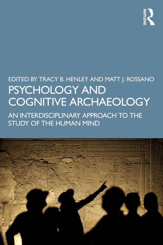 Cover for Matt J. Rossano · Psychology and Cognitive Archaeology: An Interdisciplinary Approach to the Study of the Human Mind (Paperback Book) (2021)