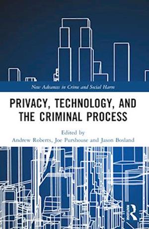 Privacy, Technology, and the Criminal Process - New Advances in Crime and Social Harm - - Books - Taylor & Francis Ltd - 9780367628536 - April 14, 2025