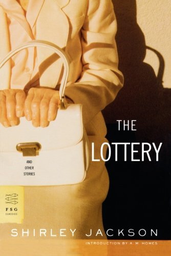 Cover for Shirley Jackson · The Lottery and Other Stories - FSG Classics (Paperback Bog) [2nd edition] (2005)
