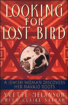 Cover for Claire Safran · Looking for Lost Bird: a Jewish Woman Discovers Her Navajo Roots (Paperback Book) [Reprint edition] (2000)