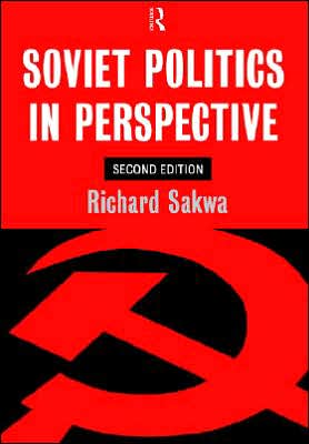 Soviet Politics: In Perspective - Richard Sakwa - Livros - Taylor & Francis Ltd - 9780415071536 - 8 de outubro de 1998