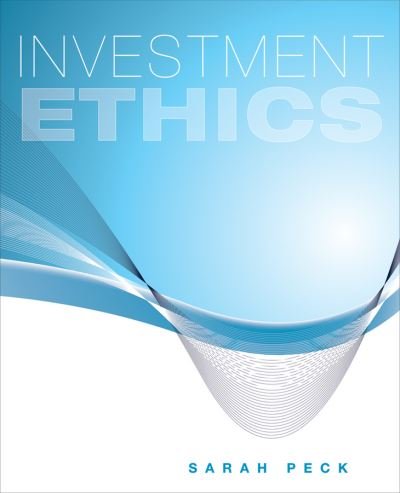Cover for Peck, Sarah (Marquette University) · Investment Ethics (Paperback Book) (2010)
