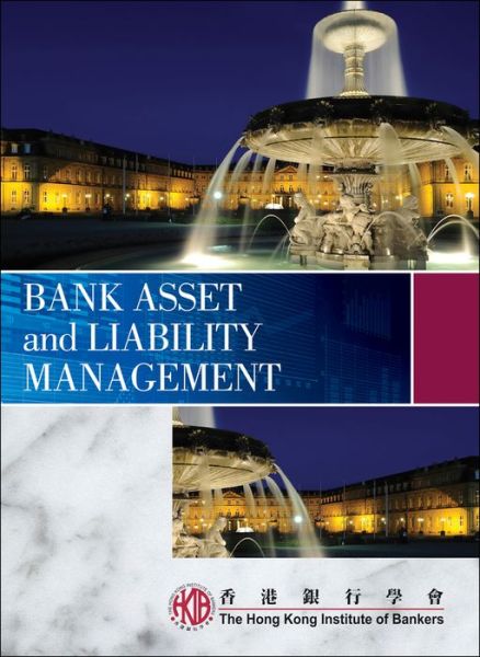 Cover for Hong Kong Institute of Bankers (HKIB) · Bank Asset and Liability Management (Paperback Book) (2018)