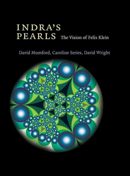 Cover for Mumford, David, QC (Brown University, Rhode Island) · Indra's Pearls: The Vision of Felix Klein (Hardcover Book) (2002)