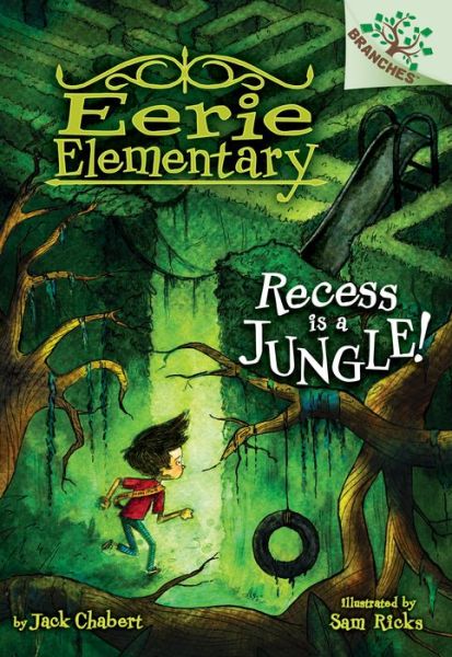 Cover for Jack Chabert · Recess Is a Jungle!: A Branches Book (Eerie Elementary #3) (Book) (2016)