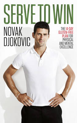 Cover for Novak Djokovic · Serve To Win: Novak Djokovic’s life story with diet, exercise and motivational tips (Paperback Book) (2014)