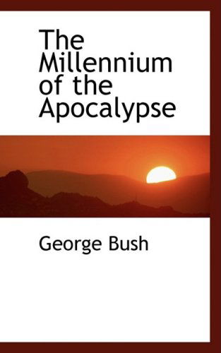 Cover for George Bush · The Millennium of the Apocalypse (Paperback Book) (2008)