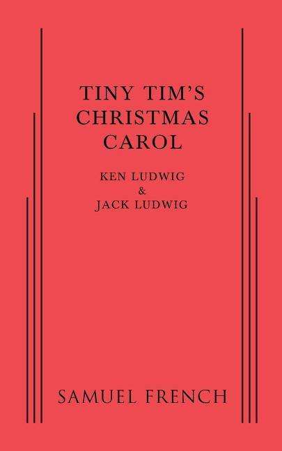 Cover for Ken Ludwig · Tiny Tim's Christmas Carol (Paperback Bog) (2015)