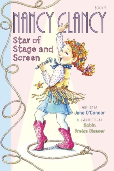 Cover for Jane O'Connor · Nancy Clancy, Star of Stage and Screen (Hardcover bog) (2016)