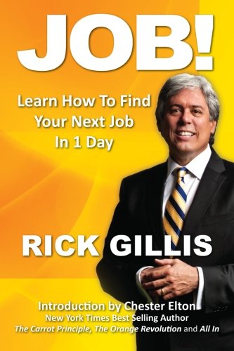 Cover for Rick Gillis · Job!: Learn How to Find Your Next Job  in 1 Day (Paperback Book) (2012)
