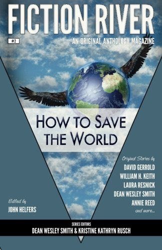 Cover for Travis Heermann · Fiction River: How to Save the World (Fiction River: an Original Anthology Magazine) (Volume 2) (Pocketbok) (2013)