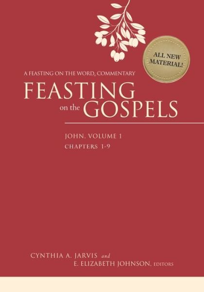Cover for Cynthia a Jarvis · Feasting on the Gospels--john, Volume 1: a Feasting on the Word Commentary (Hardcover Book) (2015)