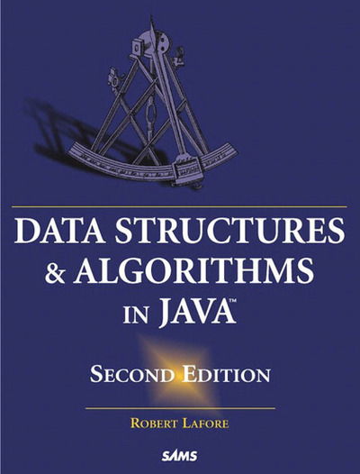 Data Structures and Algorithms in Java - Robert Lafore - Bøger - Pearson Education (US) - 9780672324536 - 6. november 2002