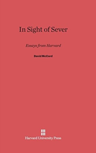 Cover for David McCord · In Sight of Sever Essays from Harvard (Book) (1963)