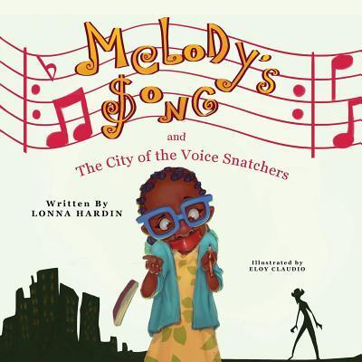 Cover for Lonna Hardin · Melody's Song and the City of the Voice Snatchers (Paperback Book) (2016)