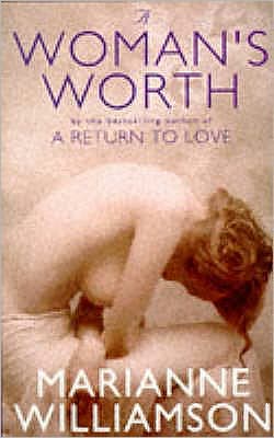 A Woman's Worth - Marianne Williamson - Bücher - Ebury Publishing - 9780712659536 - 5. Mai 1994