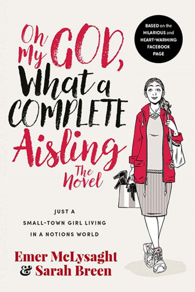 Cover for Emer Mclysaght · Oh My God What a Complete Aisling the Novel (Taschenbuch) (2017)