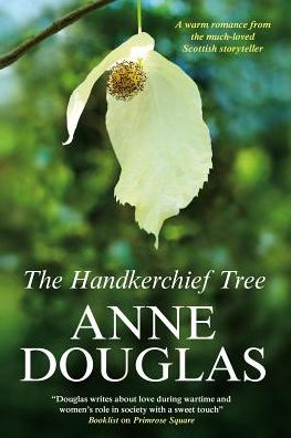 Cover for Anne Douglas · The Handkerchief Tree (Hardcover Book) [Large type / large print edition] (2018)