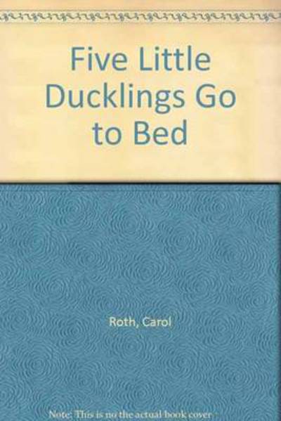 Cover for Carol Roth · Five Little Ducklings Go to Bed (Paperback Book) (2013)