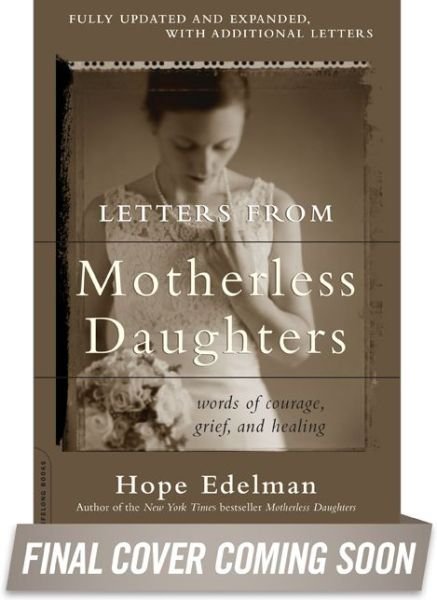 Cover for Hope Edelman · Letters from Motherless Daughters: Words of Courage, Grief, and Healing (Pocketbok) (2014)