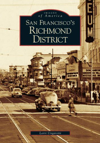 Cover for Lorri Ungaretti · San Francisco's Richmond District (Ca)  (Images of America) (Paperback Book) (2005)