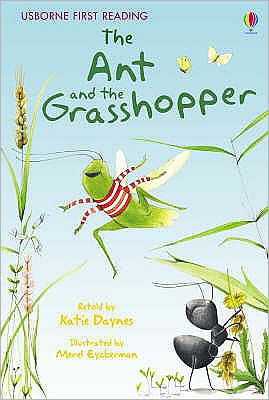 The Ant and the Grasshopper - First Reading Level 1 - Katie Daynes - Books - Usborne Publishing Ltd - 9780746096536 - September 26, 2008