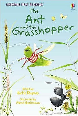 The Ant and the Grasshopper - First Reading Level 1 - Katie Daynes - Libros - Usborne Publishing Ltd - 9780746096536 - 26 de septiembre de 2008