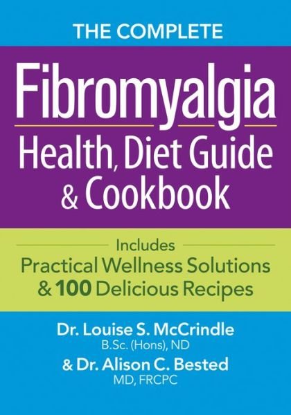Cover for Dr. Louise S. McCrindle · Complete Fibromyalgia Health, Diet Guide and Cookbook (Paperback Book) (2013)