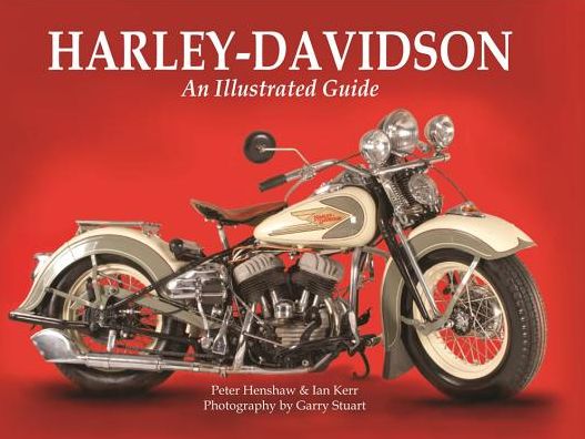 Harley-Davidson: An Illustrated Guide - Peter Henshaw - Książki - Quarto Publishing Group USA Inc - 9780785833536 - 20 października 2015