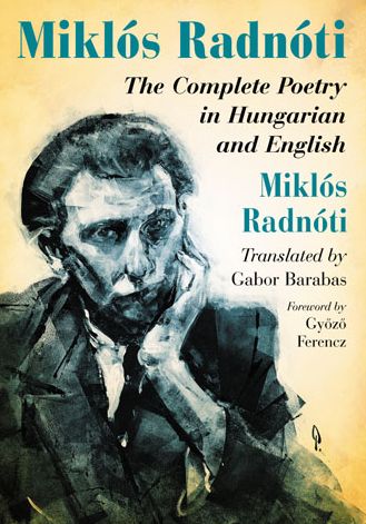 Cover for Miklos Radnoti · Miklos Radnoti: The Complete Poetry in Hungarian and English (Paperback Book) (2014)