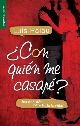 Con Quien Me Casare? / Whom Shall I Marry? - Luis Palau - Books - Spanish House - 9780789918536 - 2011