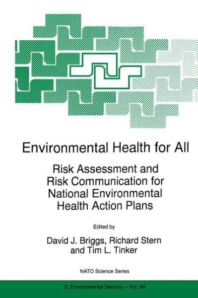 Cover for North Atlantic Treaty Organization · Environmental Health for All: Risk Assessment and Risk Communication for National Environmental Health Action Plans - Nato Science Partnership Subseries: 2 (Paperback Bog) [Softcover reprint of the original 1st ed. 1999 edition] (1998)