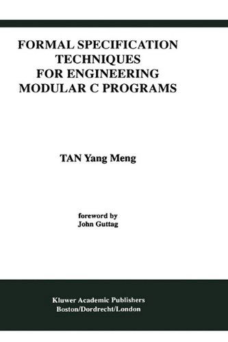 Cover for Tan Yang Meng · Formal Specification Techniques for Engineering Modular C Programs - International Series in Software Engineering (Hardcover bog) (1995)