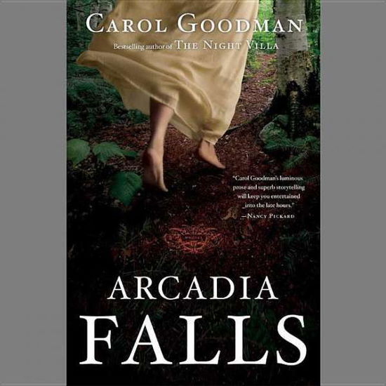 Cover for Carol Goodman · Arcadia Falls (Audiobook (CD)) (2010)