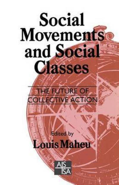 Cover for Louis Maheu · Social Movements and Social Classes: The Future of Collective Action - Sage Studies in International Sociology (Taschenbuch) (1995)