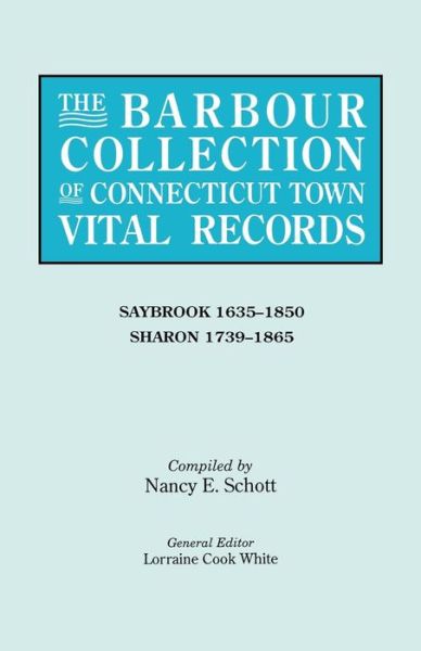 Cover for Lorraine Cook White · The Barbour Collection of Connecticut Town Vital Records. Volume 38: Saybrook 1635-1850, Sharon 1739-1865 (Paperback Book) (2010)