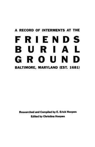 Cover for Christina Hoopes · A Record of Interments at the Friends Burial Ground, Baltimore, Maryland (Paperback Book) (2009)