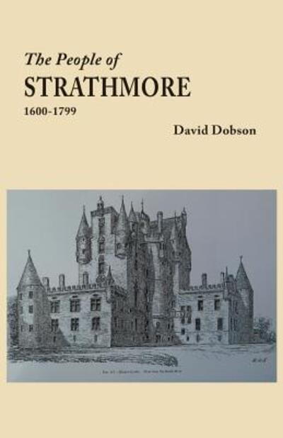 Cover for David Dobson · The People of Strathmore, 1600-1799 (Paperback Book) (2017)