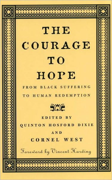 Cover for Quinton H Dixie · The Courage to Hope: From Black Suffering to Human Redemption (Taschenbuch) (1999)