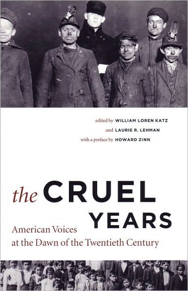 Cover for William Loren Katz · The Cruel Years: American Voices at the Dawn of the Twentieth Century (Taschenbuch) [New edition] (2003)