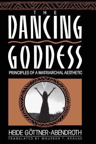 Cover for Heide Gottner-Abendro · Dancing Goddess: Principles of a Matriarchal Aesthetic (Paperback Bog) [1st English Ed edition] (1991)