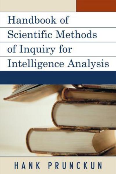 Cover for Hank Prunckun · Handbook of Scientific Methods of Inquiry for Intelligence Analysis - Security and Professional Intelligence Education Series (Paperback Book) (2010)