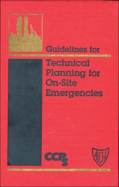 Cover for CCPS (Center for Chemical Process Safety) · Guidelines for Technical Planning for On-Site Emergencies (Hardcover bog) (1995)