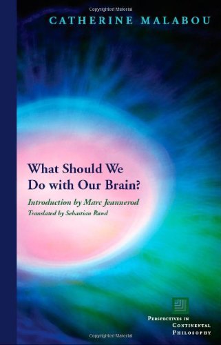 What Should We Do with Our Brain? - Perspectives in Continental Philosophy - Catherine Malabou - Boeken - Fordham University Press - 9780823229536 - 15 oktober 2008