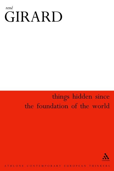 Cover for Dr Rene Girard · Things Hidden Since the Foundation of the World (Pocketbok) [New edition] (2003)